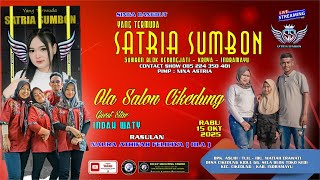 LIVE || SINGA DANGDUT SATRIA SUMBON || RABU 15 OKTOBER 2025 || DESA CIKEDUNG KIDUL INDRAMAYU