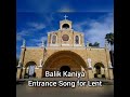 Balik Kaniya (Entrance Song  for Lent)