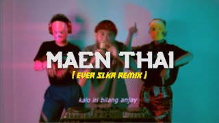 Ever Slkr Sori Goodbye ! Maen Thai - Dj Desa Ft Ecko Show X Bossvhino Mp3