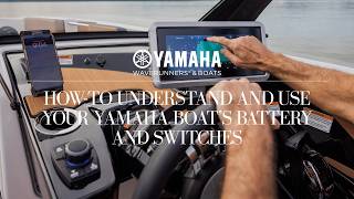 How-To Understand and Use your Yamaha Boat’s Battery and Switches @yamahawatercraftusa