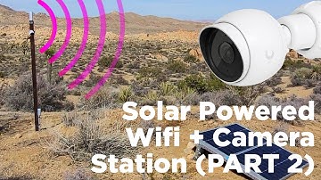 Off Grid Solar Powered WiFi Mesh and Camera station, Part 2