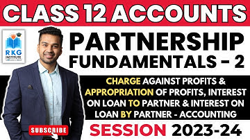Class 12 Accounts (2023-24) | Partnership Fundamentals - 2 | YTchamps Batch | CA Parag Gupta