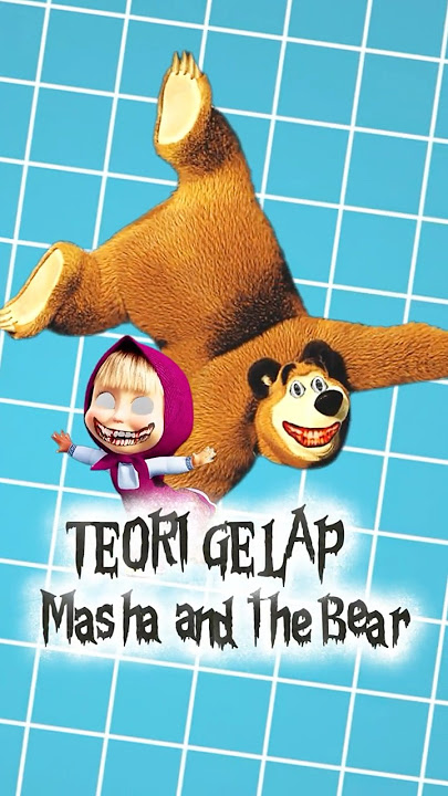 Kisah mengerikan di balik kartun masha and the bear