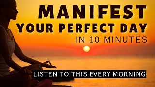 Information The Perfect Day! 10 Minute Manifestation Meditation Update