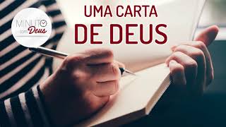 UMA CARTA DE DEUS - MINUTO COM DEUS UMA CARTA DE DEUS - MINUTO COM DEUS