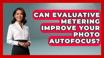 Can Evaluative Metering Improve Your Photo Autofocus? - Image Review Studio