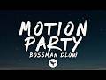 BossMan Dlow Motion Party Lyrics