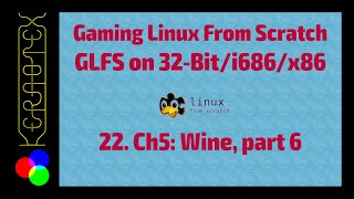 22 Chapter 5, Wine part 6: How to build GLFS # 443351 on 32-Bit
