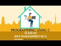 PROGRAMMING USING C CLASS-103 (File management in C)