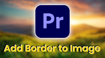 How To Add BORDERS To VIDEO In Premiere Pro