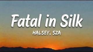 Details Halsey x SZA - Fatal in Silk (Lyrical Video) News