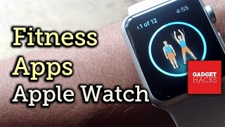 5 apple watch apps to meet your fitness goals full tutorial:
http://gadgethacks.com/how-to/get-shape-with-these-five-fitness-apps-for-your-apple-watch-016181...