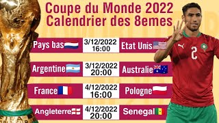 Coupe du Monde Qatar 2022 Calendrier des 8eme de Finale