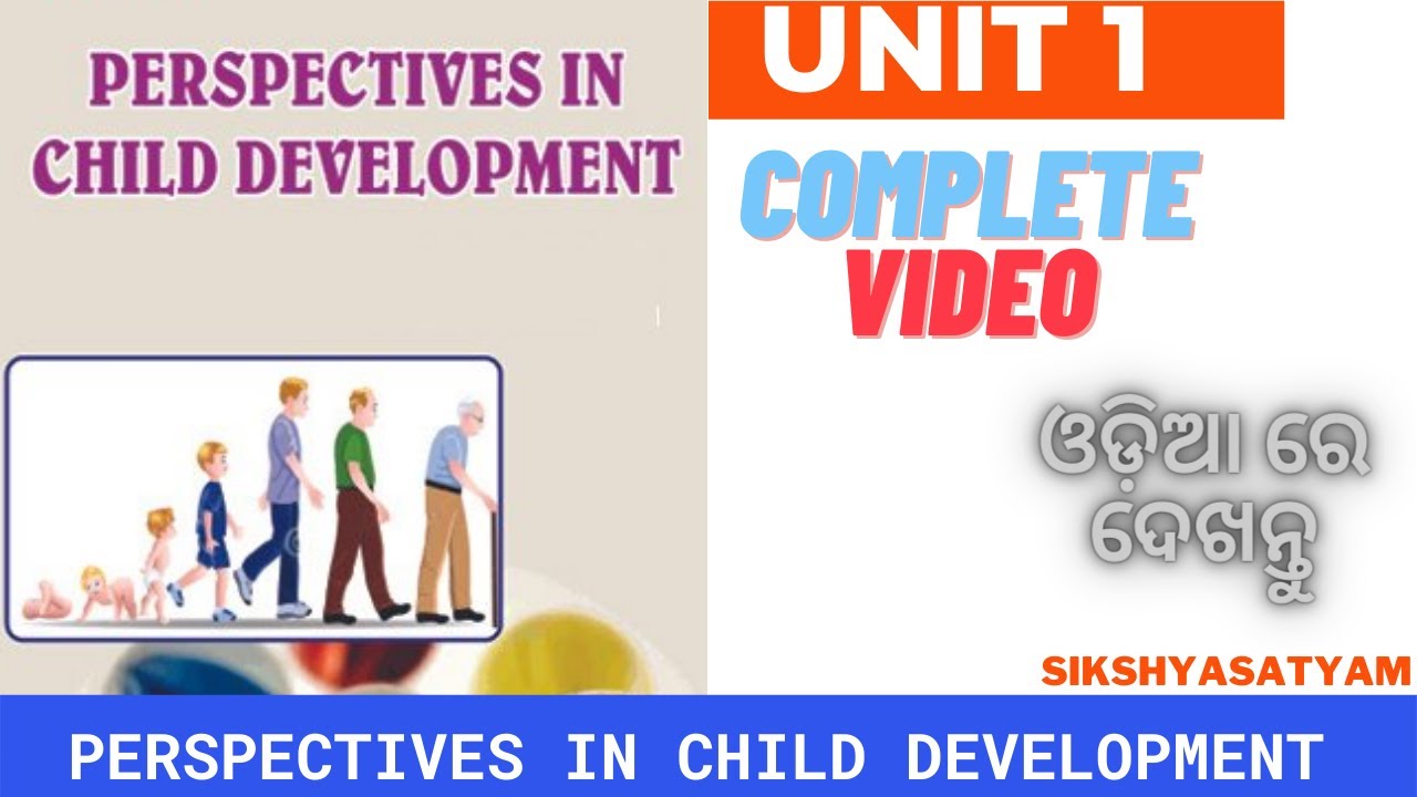 UNIT 1 COMPLETE (PERSPECTIVES IN CHILD DEVELOPMENT)