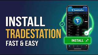 How to Install TradeStation Trading App on Smartphone (2026 Step-by-Step Guide) Guide