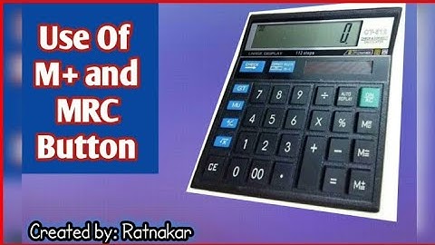 Use of M+ & Mrc button in calculator
