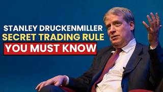 Stanley Druckenmiller: My #1 Rule Before Entering Any Trade