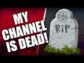 is My channel Dead