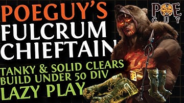 [PoE 3.26 VIABLE!] - A TANKY, SOLID DPS & LAZY BUILD: FULCRUM CHIEFTAIN