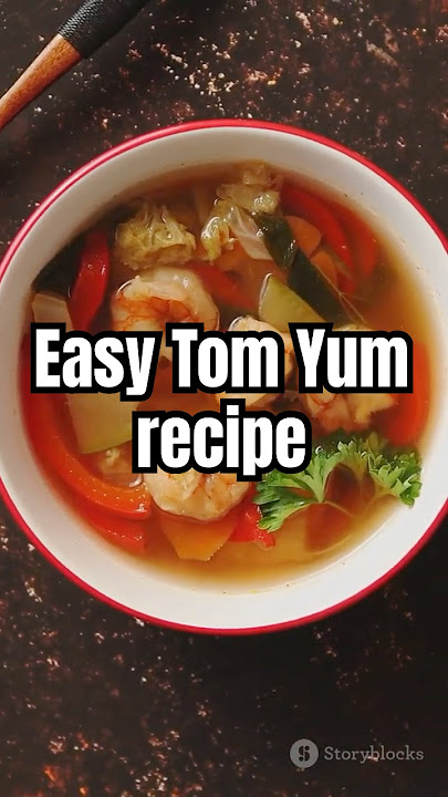 Easy Tom Yum Soup Recipe: Step by Step Guide!