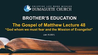 God whom we must fear and the Mission of Evangelist (Brother's Education, Jan.16)