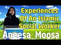 Experiences of an islamic social worker  aneesa moosa