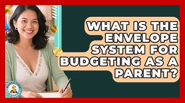 What Is The Envelope System For Budgeting As A Parent? - Budgeting as a Parent