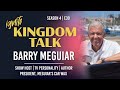 Ignite Kingdom Talk | S4E30 | Barry Meguiar