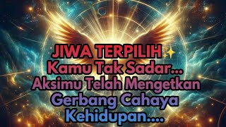 Chosen Soul You Dont Realize Your Actions Have Shaken The Gate Of Lifes Light