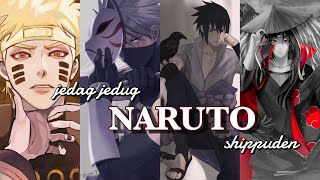 KUMPULAN JEDAG JEDUG NARUTO SHIPPUDEN