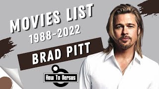 Brad Pitt | Movies List (1988-2022)