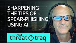 Sharpening the Tips of Spear-Phishing Using AI | AT&T ThreatTraq