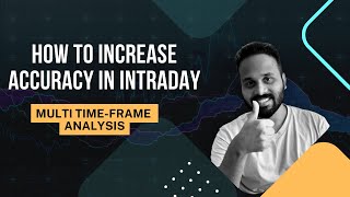 Multiple Time Frame Analysis For Intraday & Swing Trading | Top Down Analysis|