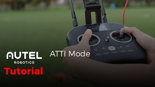 Autel Robotics Tutorial: ATTI Mode
