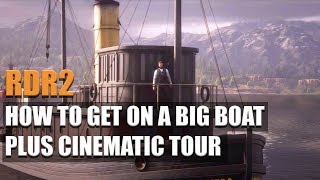 RED DEAD REDEMPTION 2 - HOW TO GET ON A BIG BOAT PLUS CINEMATIC TOUR!!