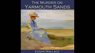 Murder on Yarmouth Sands Audiobook by Edgar Wallace