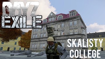 Arma 3 Exile DayZ Mod - A2 Mod Recreation - First Impressions - Part 3 - Skalisty College