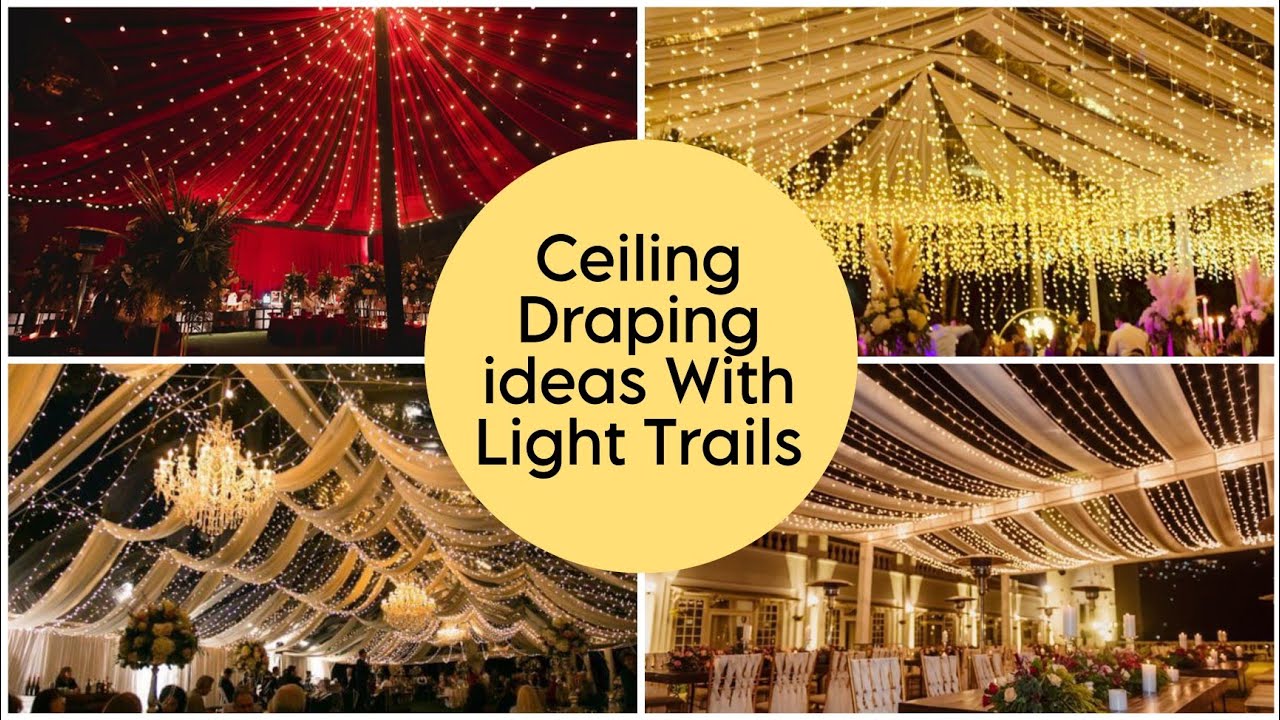 Tents with light trails ideas|ceiling draping with light trail ideas|light trails ceiling ideas