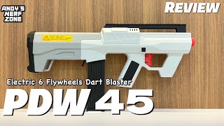 PDW45 Electric 6 flywheel dart blaster | Review