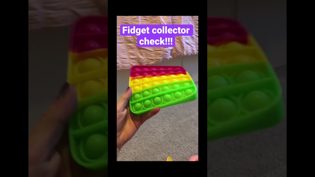 Fidget collector check!!!! 