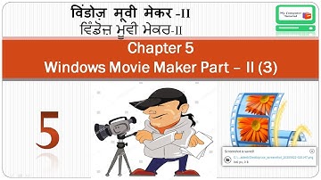 Windows movie maker part-II (3) | Chapter 5 | class 12 | PSEB | 12th | Editing Movies