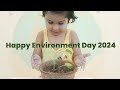 Happy environment day 2024  plant a tree save the earth  learn seed a plant kids  with bhuvika