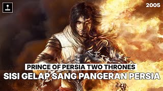 Akhir dari Pengingkaran | Seluruh Alur Cerita Prince of Persia: The Two Thrones