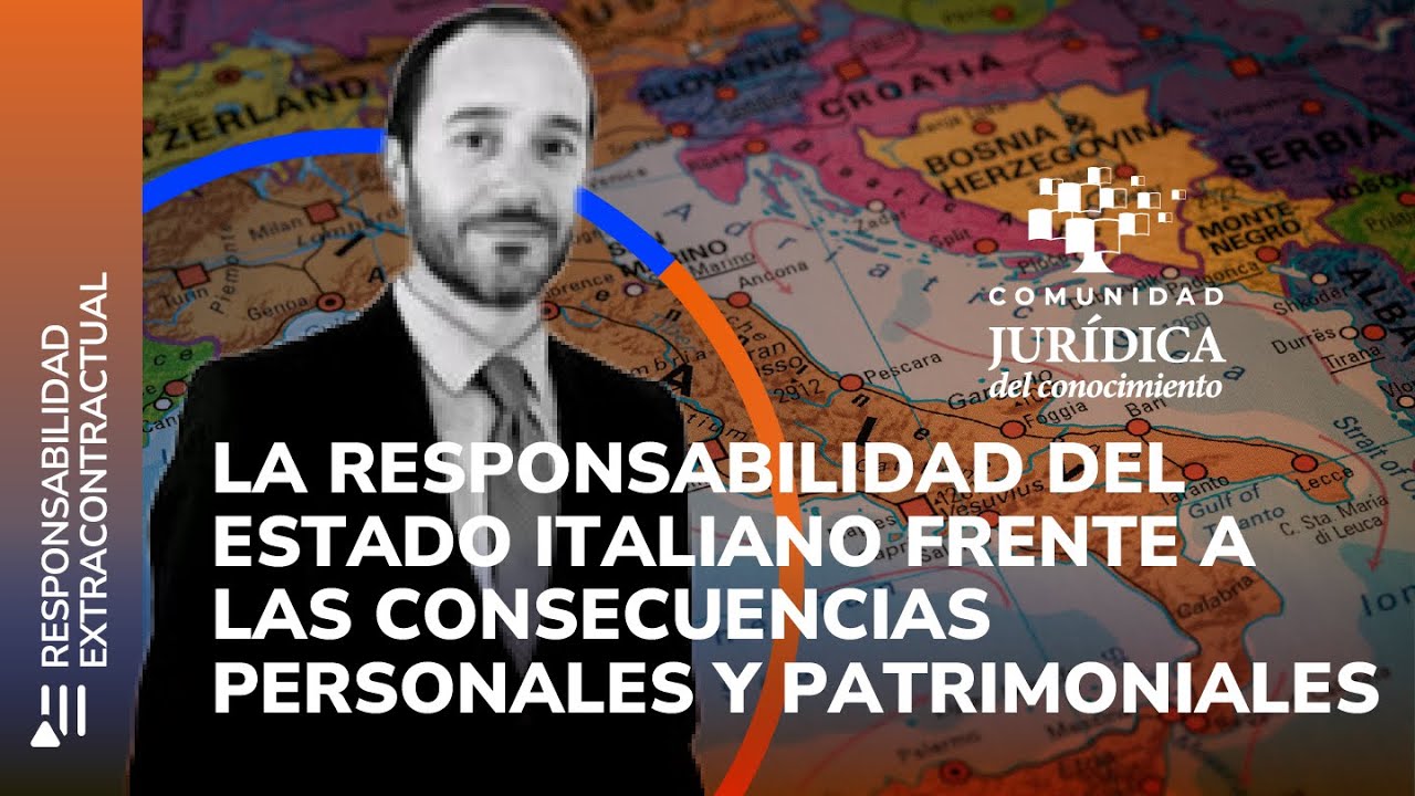 La responsabilidad del estado italiano frente a las consecuencias personales y patrimoniales