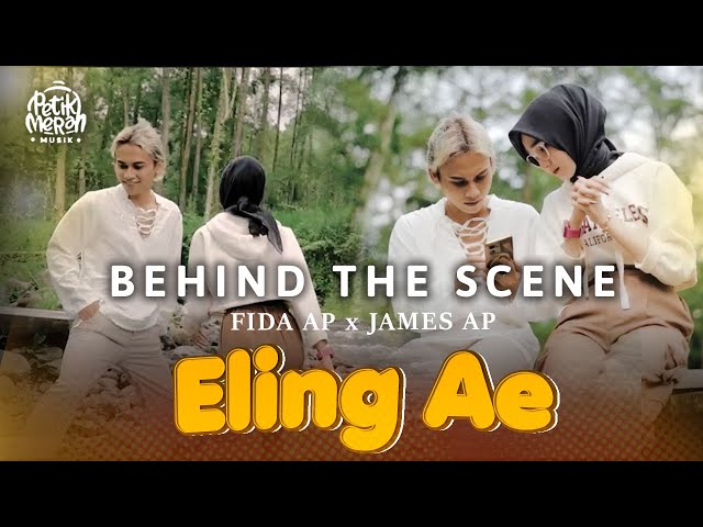 FIDA AP X JAMES AP - ELING AE (BEHIND THE SCENE) class=