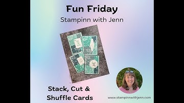 Fun Friday Stack Cut Shuffle Cards Technique: Designer Series Paper