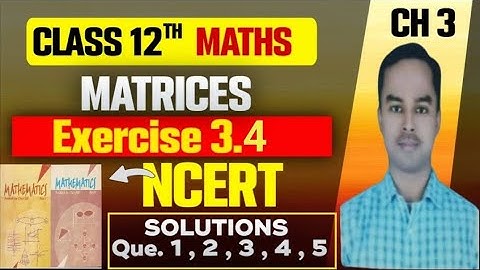 Class 12 Maths Exercise 3.4 NCERT Solution | Chapter 3 Matrices (आव्यूह) | Q1 - Q5 | CBSE/IIT-JEE