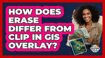 How Does Erase Differ From Clip in GIS Overlay?