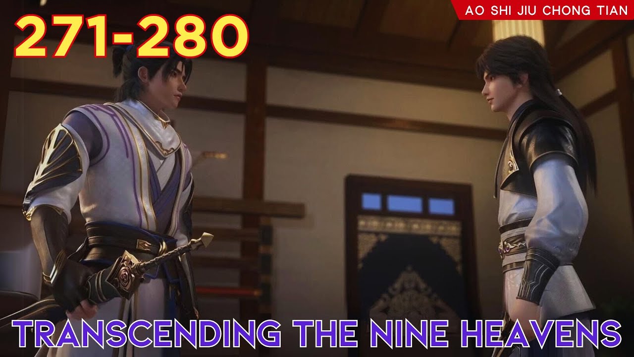 😈Transcending The Nine Heavens 271 - 280 💫 Alur Cerita Donghua Ao Shi