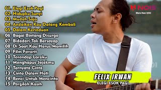 ELEGI ESOK PAGI, HIDUPKU SUNYI | FELIX IRWAN FULL ALBUM COVER AKUSTIK